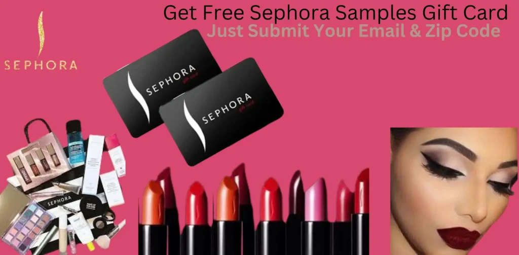 Get Free Sephora Samples Gift Card